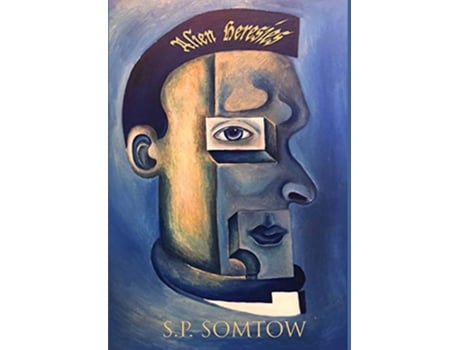 Livro Alien Heresies A Retrospective Collection of Science Fiction Short Stories de Sp Somtow (Inglês - Capa Dura)
