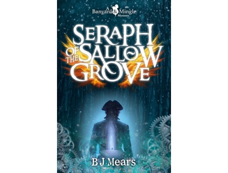 Livro Seraph of the Sallow Grove de BJ Mears (Inglês)