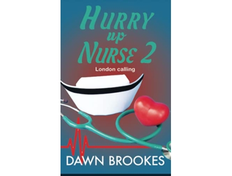 Livro Hurry up Nurse 2 London Calling de Dawn Brookes (Inglês)