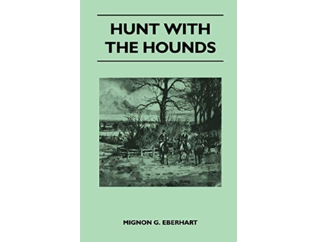Livro Hunt with the Hounds de Mignon G Eberhart (Inglês)