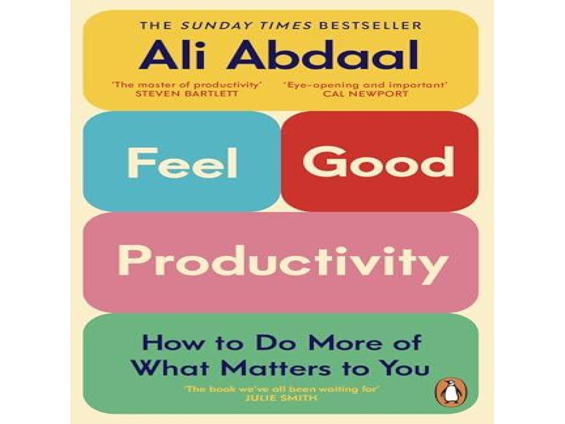 Livro Feel-Good Productivity How to Do More of What Matters to You de Ali Abdaal (Inglês)
