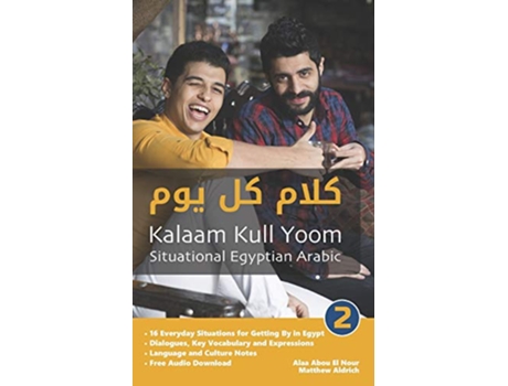 Livro Situational Egyptian Arabic 2 Kalaam Kull Yoom de Matthew Aldrich e Alaa Abou El Nour (Inglês)