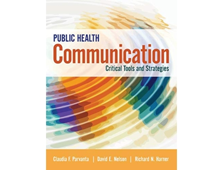Livro Public Health Communication de Claudia Parvanta, David E Nelson et al. (Inglês)