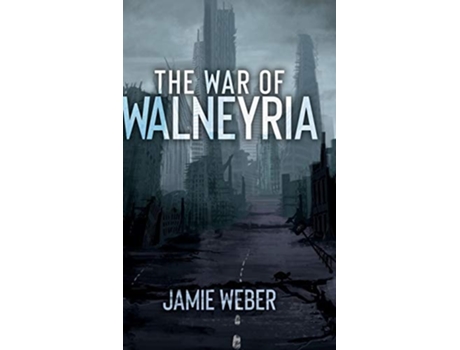 Livro The War Of Walneyria De Jamie Weber (inglês - Capa Dura)