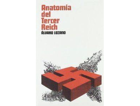 Livro Anatomia Del Tercer Reich de Alvaro Lozano (Espanhol)