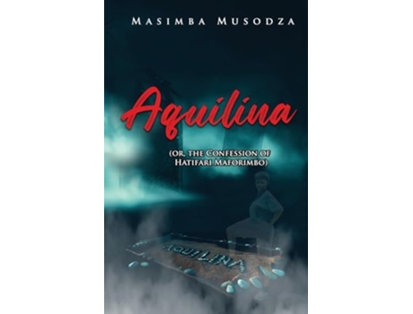 Livro Aquilina de Masimba Musodza (Inglês)
