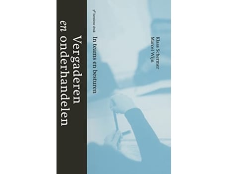 Livro Vergaderen En Onderhandelen De Klaas Schermer E Marcel Wijn (holandês - Capa Dura)