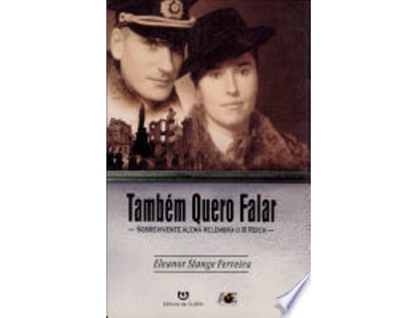 Livro Tambem Quero Falar: Sobrevivente Alema Relembra O Iii Reich de Eleanor Stange Ferreira (Português)