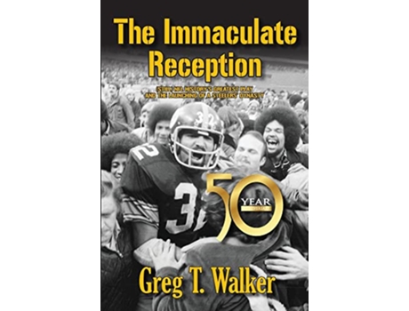 Livro Immaculate Reception de Greg T Walker (Inglês)