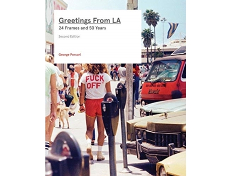 Livro Greetings From LA: 24 Frames and 50 Years George Porcari, Veronica Gonzalez-Peña (Inglês)