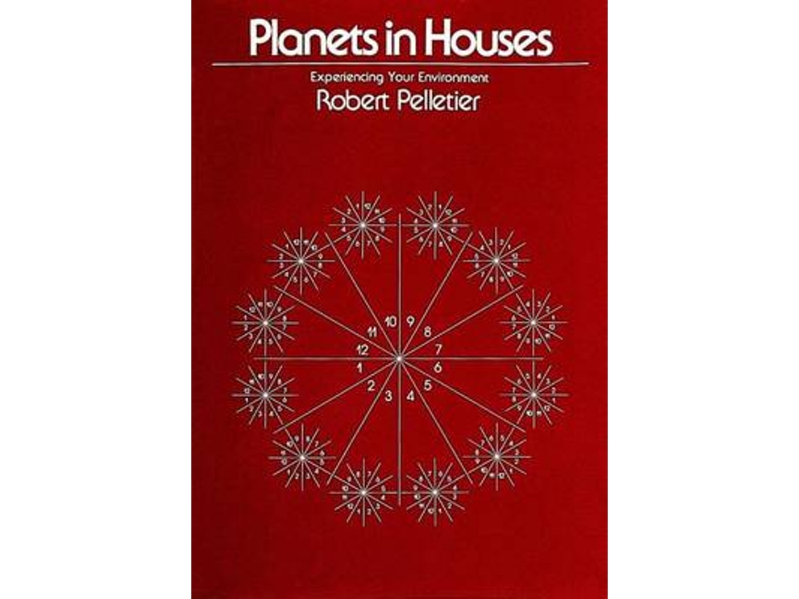 Livro Planets in Houses Experiencing Your Environment de Robert Pelletier (Inglês)
