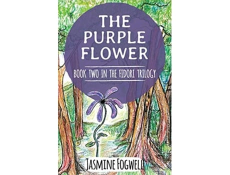 Livro The Fidori Trilogy Book 2 The Purple Flower 2 de Jasmine Fogwell (Inglês)