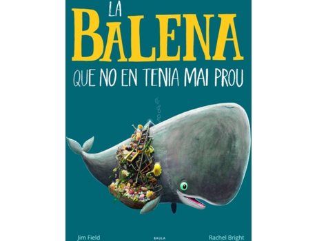Livro La Balena Que No En Tenia Mai Prou de Rachel Bright (Catalão)