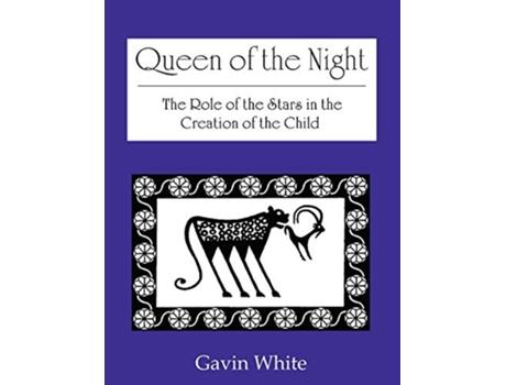 Livro Queen of the Night the Role of the Stars in the Creation of the Child de Gavin White (Inglês)