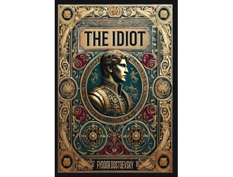Livro The Idiot de Fyodor Dostoevsky (Inglês)