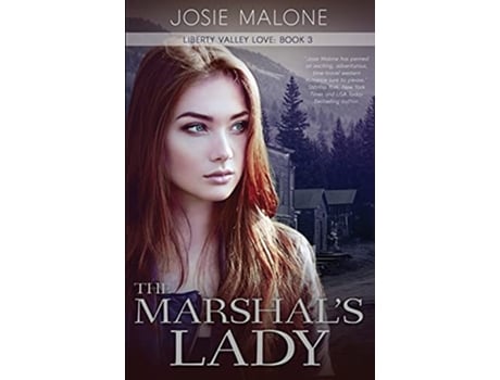 Livro The Marshals Lady A Time Travel Western Romance Liberty Valley Love de Josie Malone (Inglês)