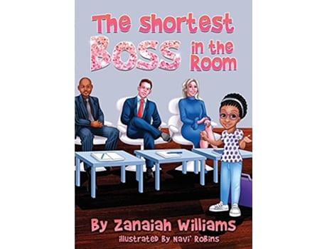 Livro The Shortest Boss in the Room Boss Magic de Zanaiah Williams (Inglês)
