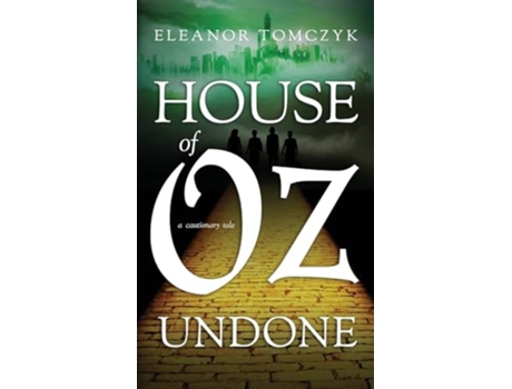 Livro House of Oz Undone A Cautionary Tale de Eleanor Tomczyk (Inglês - Capa Dura)