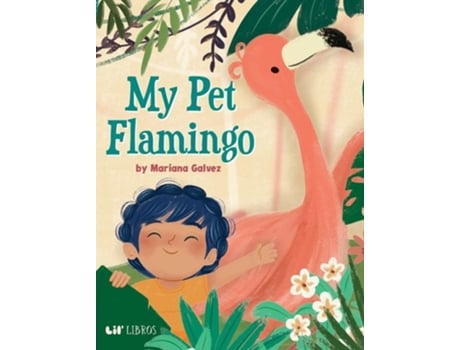 Livro My Pet Flamingo de Mariana Galvez (Inglês - Capa Dura)