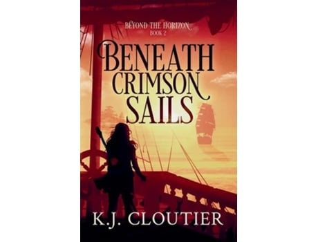 Livro Beneath Crimson Sails de K J Cloutier (Inglês)