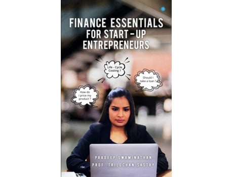 Livro Finance Essentials for StartUp Entrepreneurs de Professor Trilochan (Inglês)