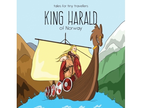 Livro King Harald of Norway: A Tale for Tiny Travellers (Tales for Tiny Travellers) Liz Tay (Inglês)
