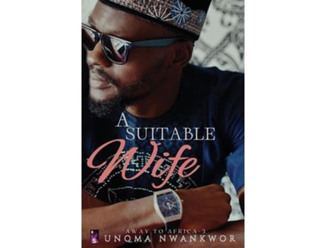 Livro A Suitable Wife de Unoma Nwankwor (Inglês)