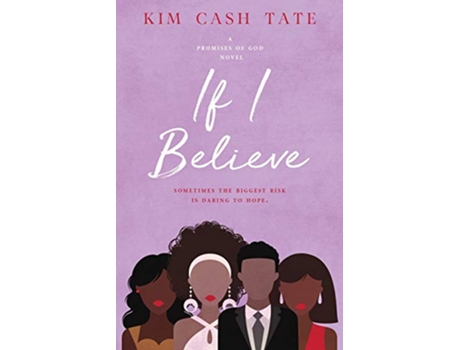 Livro If I Believe A Promises of God Novel de Kim Cash Tate (Inglês)