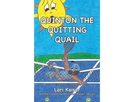 Livro Quinton The Quitting Quail De Lori Kaiser (inglês)