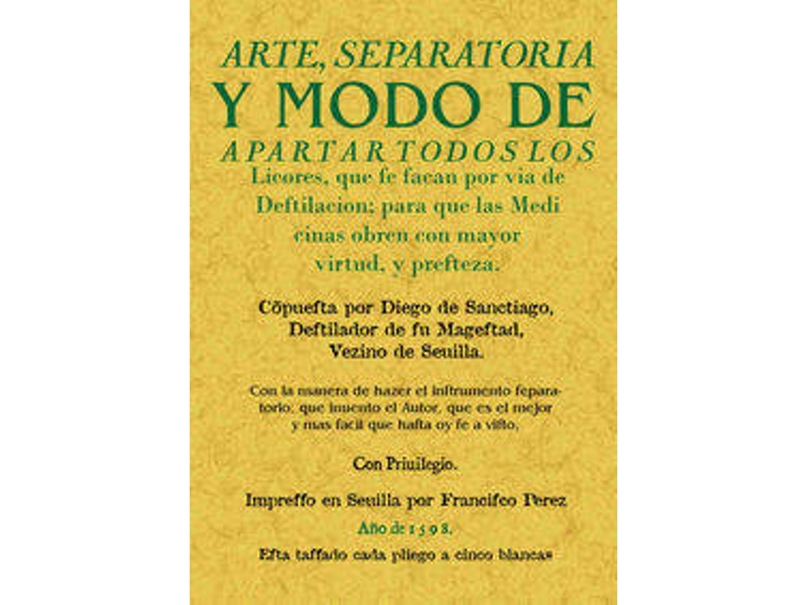Livro Arte Separatoria Y Modo De Apartar Todos Los Licores de Diego de Santiago (Espanhol)