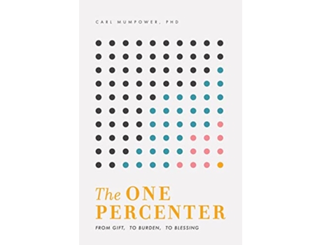 Livro The One Percenter From Gift To Burden To Blessing de Carl Mumpower PH D (Inglês)