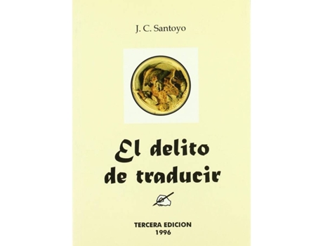 Livro El Delito De Traducir de J.C. Santoyo (Espanhol)