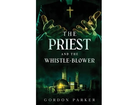 Livro The Priest and the Whistleblower de Gordon Parker (Inglês)