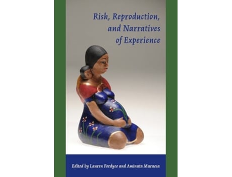 Livro Risk, Reproduction And Narratives Of Experience De Lauren Fordyce (inglês)