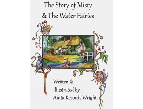 Livro The Story Of Misty And The Water Fairies De Anita R Wright (inglês - Capa Dura)