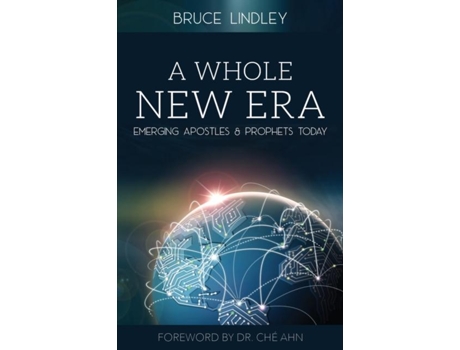 Livro A Whole New Era - Emerging Apostles And Prophets Today De Bruce Lindley (inglês)