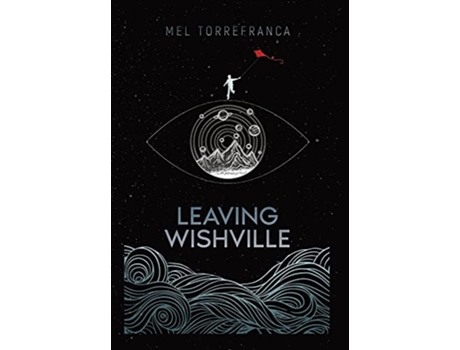 Livro Leaving Wishville de Mel Torrefranca (Inglês)