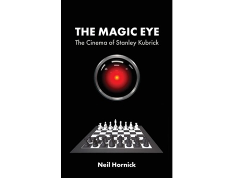 Livro The Magic Eye The Cinema of Stanley Kubrick de Neil Hornick (Inglês)