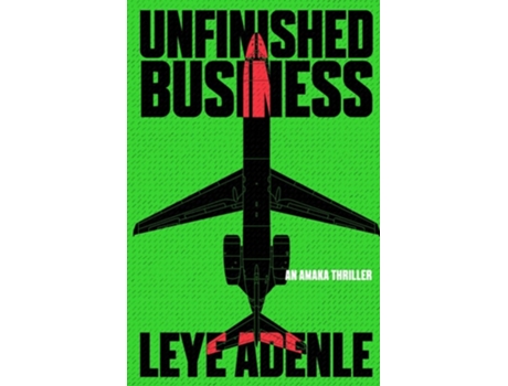 Livro Unfinished Business de Leye Adenle (Inglês)
