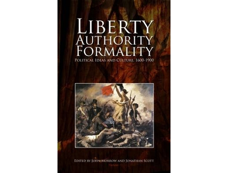 Livro liberty, authority, formality de edited by john morrow , edited by jonathan scott (inglês)