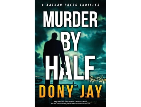 Livro Murder by Half A Nathan Press Thriller de Dony Jay (Inglês)