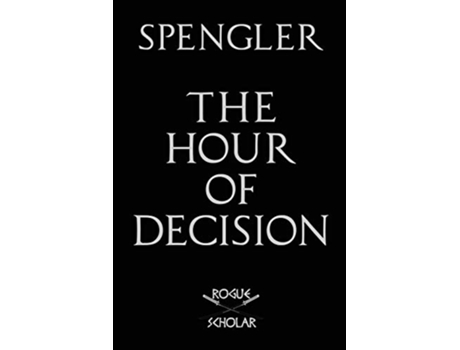 Livro The Hour of Decision de Oswald Spengler (Inglês)