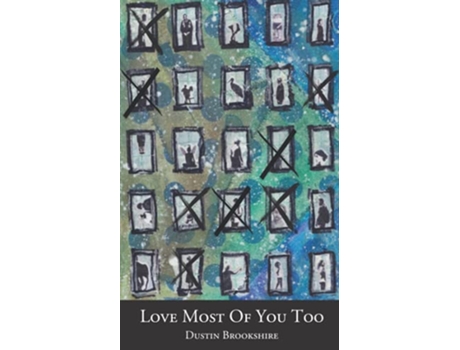 Livro Love Most Of You Too de Dustin Brookshire (Inglês)