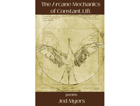 Livro The Arcane Mechanics of Constant Lift de Jed Myers (Inglês)