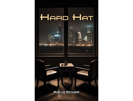 Livro Hard Hat de Mark Lee Kirchmeier (Inglês - Capa Dura)