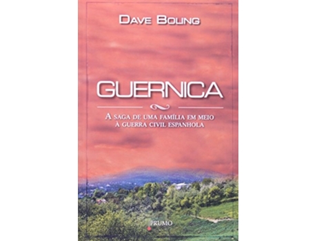 Livro Guernica A Saga De Uma Familia Em Meio A Guerra E De Dave Boling (português Do Brasil)