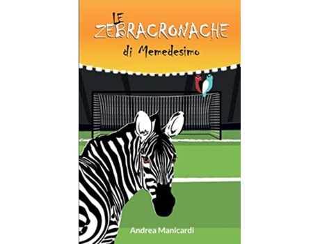 Livro Le Zebracronache di Memedesimo Italian Edition de Andrea Manicardi (Italiano)