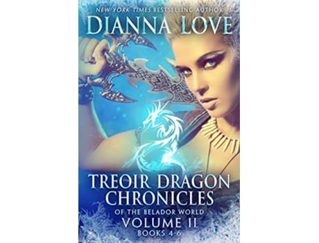 Livro Treoir Dragon Chronicles of the Belador WorldTM Volume II Books 46 de Dianna Love (Inglês)