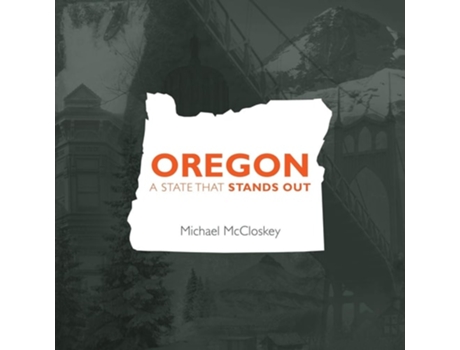 Livro Oregon A State That Stands Out De Michael Mccloskey (inglês)