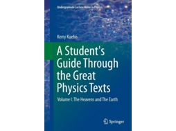 Livro A Students Guide Through The Great Physics Texts De Kerry Kuehn (inglês)